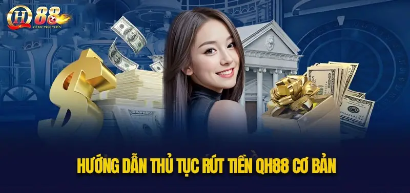Rút Tiền QH88 Siêu Tốc - Bí Quyết Chinh Phục Mọi Kèo Thắng! Rút Tiền QH88 Siêu Tốc - Bí Quyết Chinh Phục Mọi Kèo Thắng!